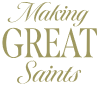 Making Great Saints